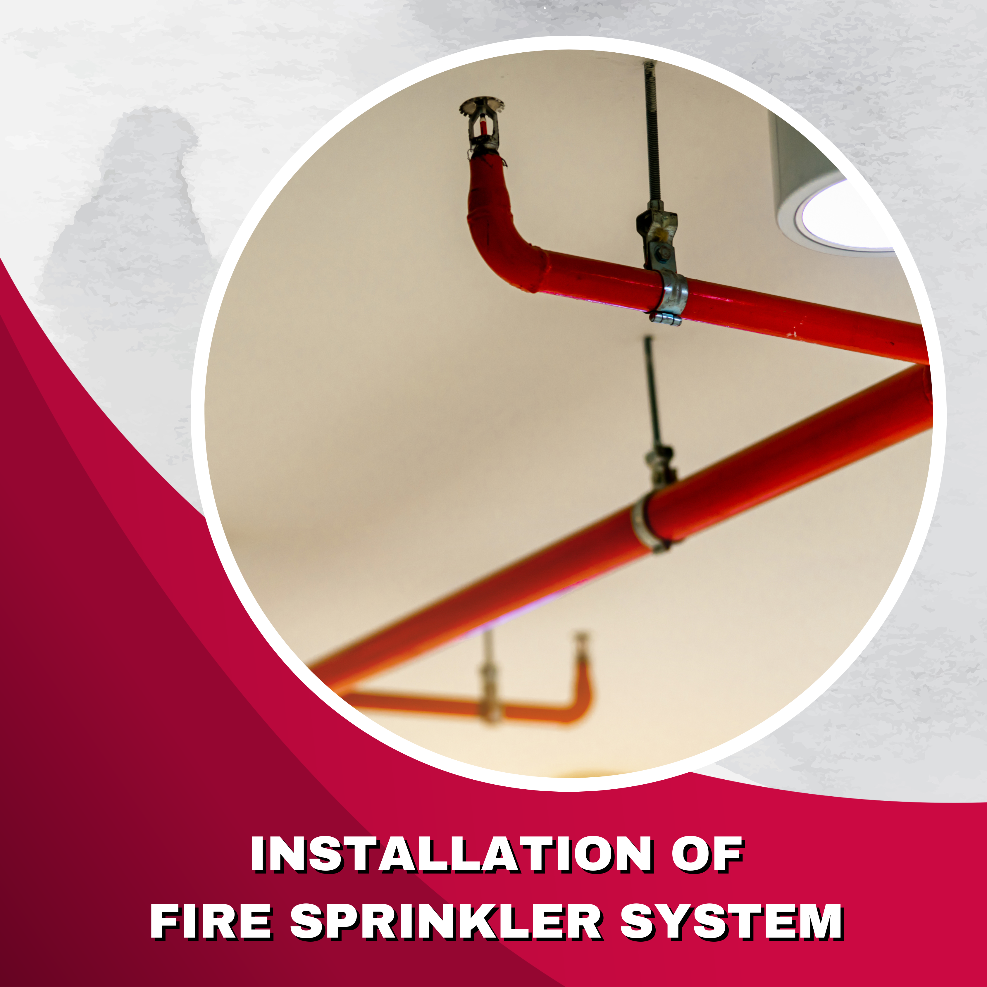Fire Sprinkler system installation